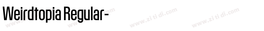 Weirdtopia Regular字体转换 Weirdtopia Regular字体转换